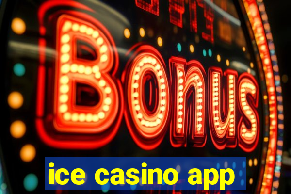 ice casino app